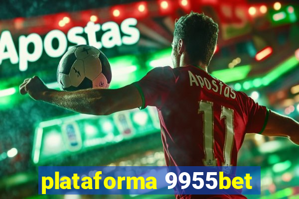 plataforma 9955bet